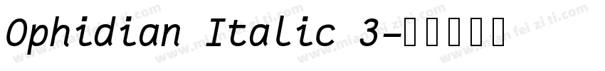 Ophidian Italic 3字体转换